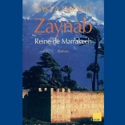 ZAYNAB - reina de Marrakech por Zakya daoud