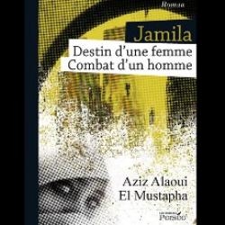 JAMILA - Destino de una mujer – combate de un hombre de A. Alaoui gr mustapha